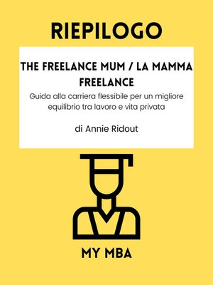 cover image of Riepilogo-- the Freelance Mum / La mamma freelance
